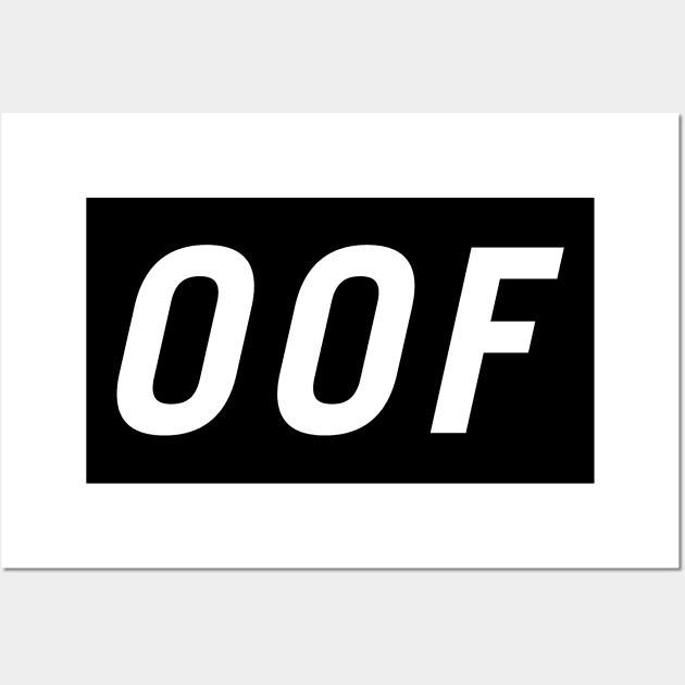 Oof Wall Art by PersonShirts